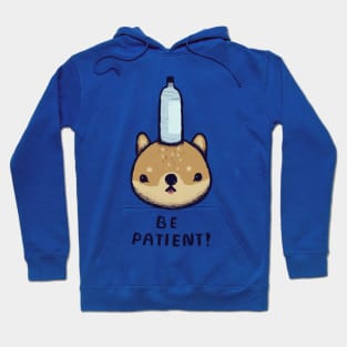 be patient! - balancing shiba inu Hoodie